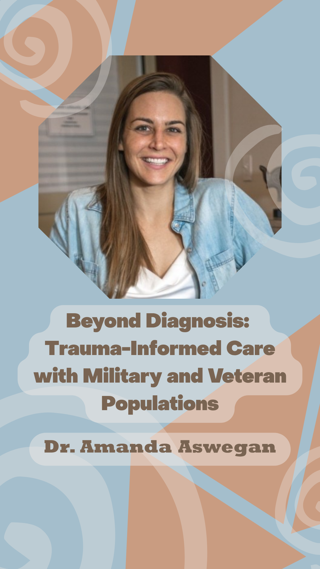 Beyond Diagnosis: Trauma-Informed Care with Military and Veteran Populations