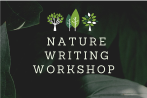 Nature-Writing Workshop Fall/Winter 2023